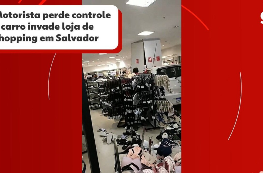  VÍDEO: motorista perde controle de carro e invade loja em shopping de Salvador – G1