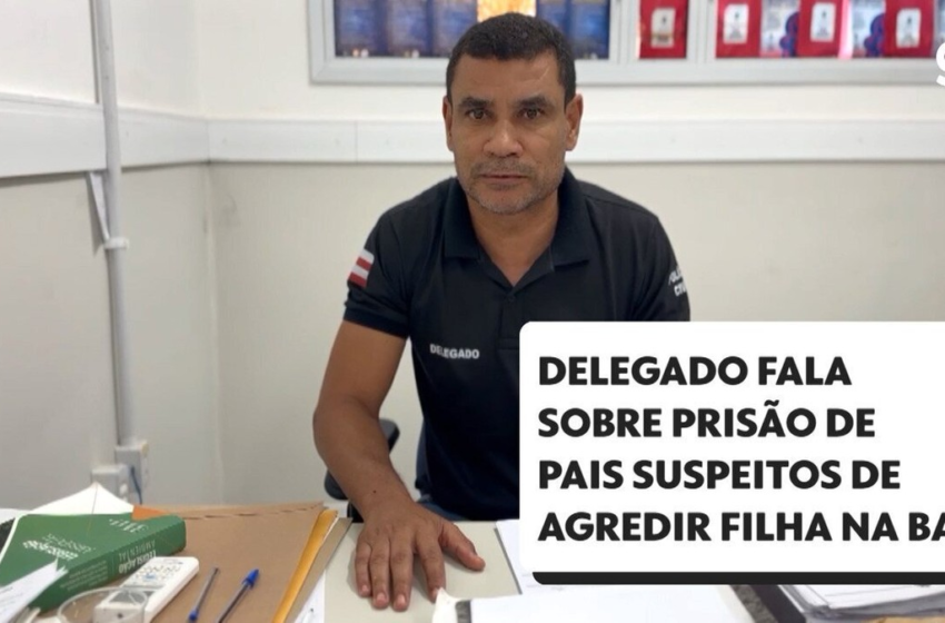  Casal é preso na Bahia por suspeita de torturar filha adotiva de 7 anos com palmatória, cordas e cipós – G1